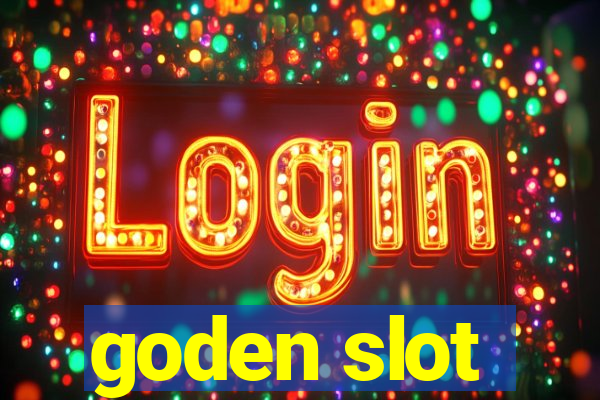 goden slot