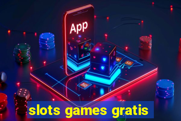 slots games gratis