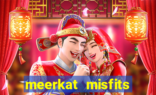 meerkat misfits slot game