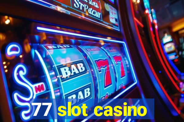 77 slot casino