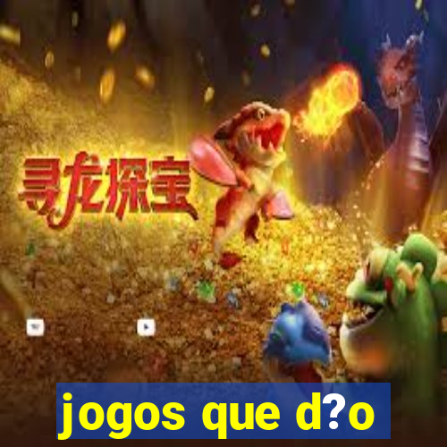 jogos que d?o