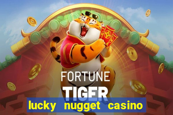 lucky nugget casino free spins