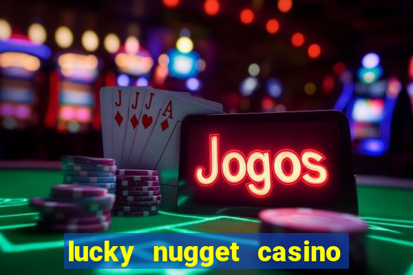 lucky nugget casino free spins