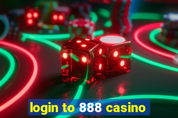 login to 888 casino