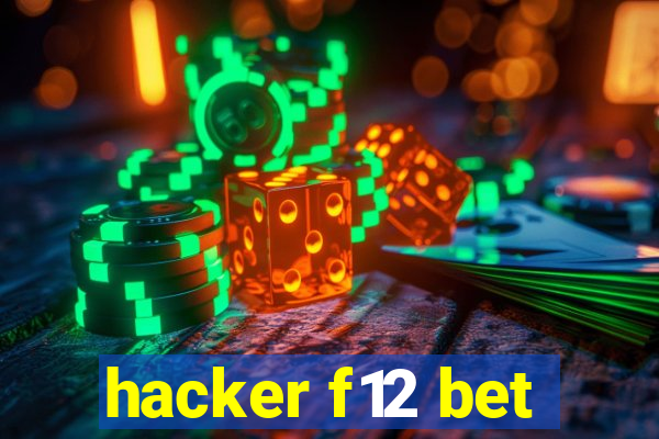 hacker f12 bet