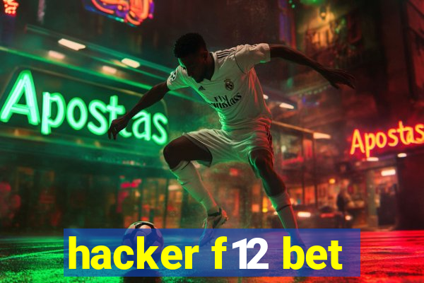 hacker f12 bet