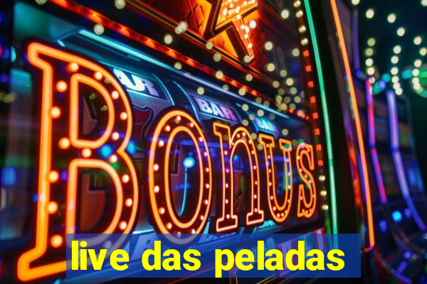 live das peladas