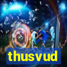 thusvud