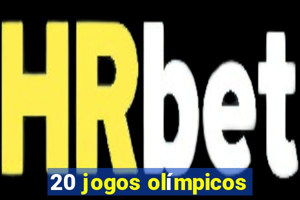 20 jogos olímpicos