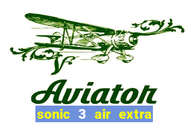 sonic 3 air extra slot characters