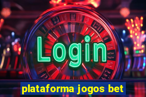 plataforma jogos bet