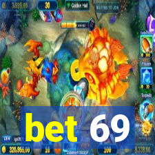 bet 69