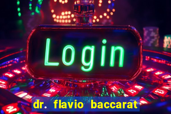 dr. flavio baccarat franco montoro