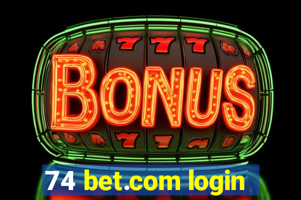 74 bet.com login