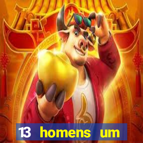 13 homens um segredo imagem de casino pegando o dinheiro