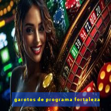 garotos de programa fortaleza