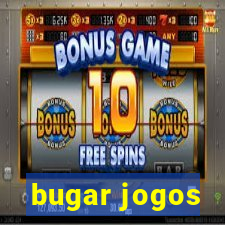 bugar jogos