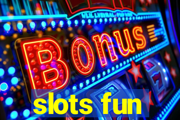 slots fun