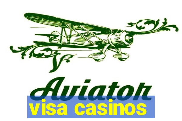 visa casinos