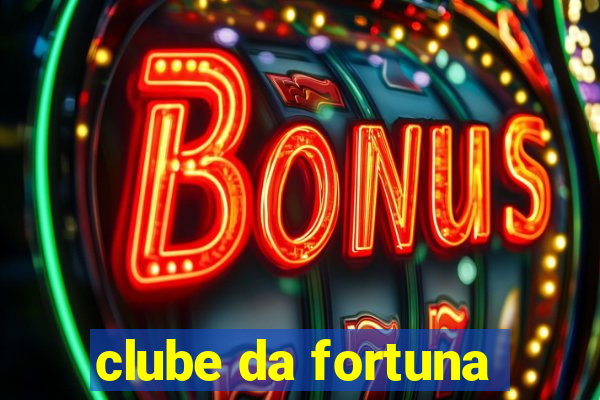 clube da fortuna