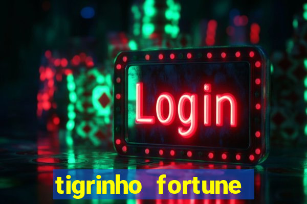 tigrinho fortune dinheiro infinito