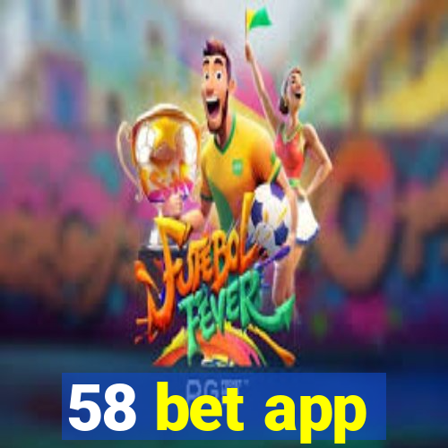 58 bet app