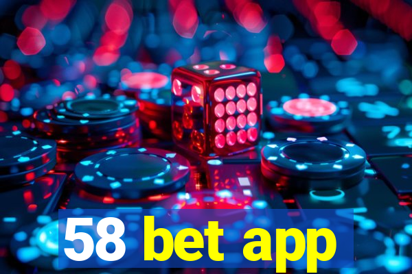 58 bet app