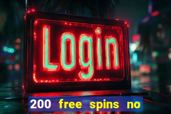 200 free spins no deposit casinos