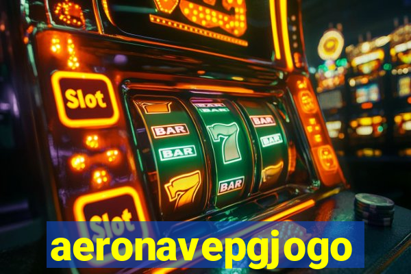 aeronavepgjogo