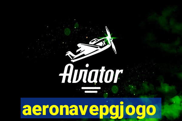 aeronavepgjogo