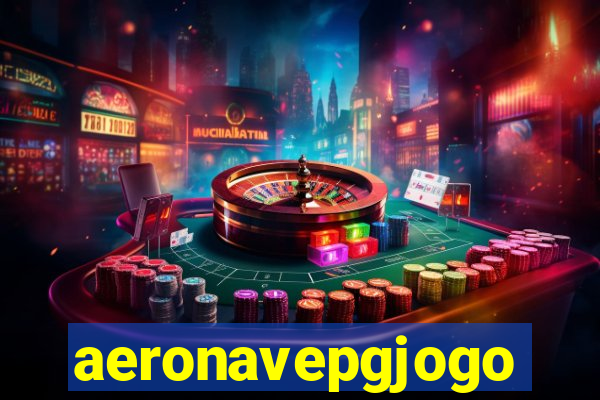 aeronavepgjogo