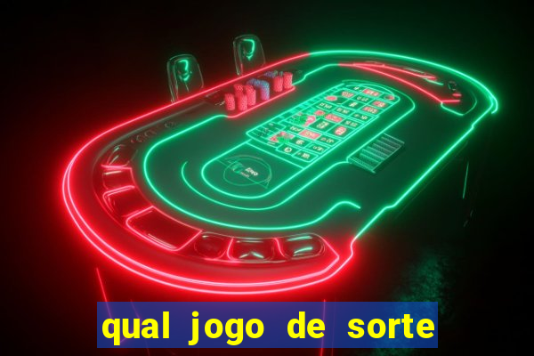 qual jogo de sorte mais facil de ganhar