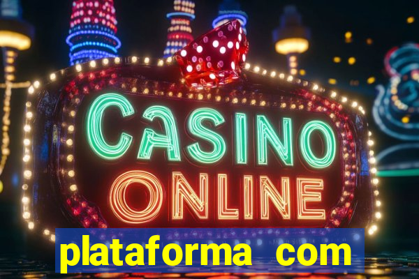 plataforma com bonus sem deposito