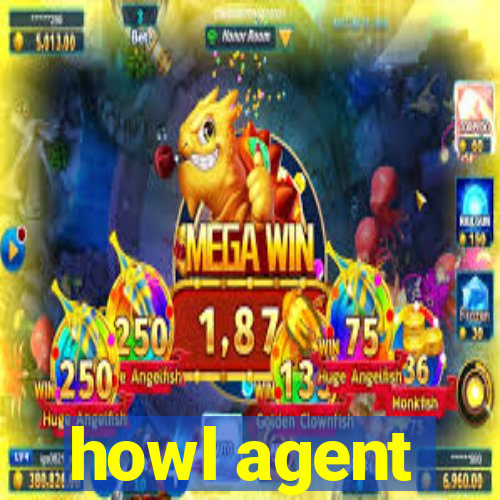 howl agent