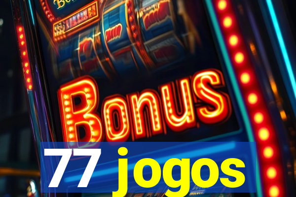 77 jogos