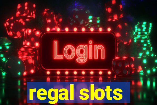 regal slots