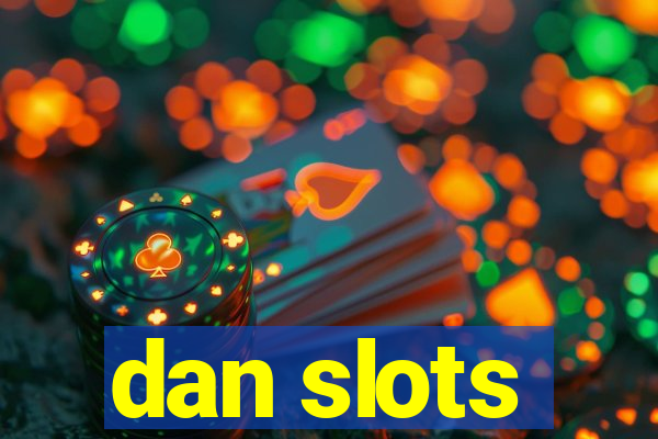 dan slots