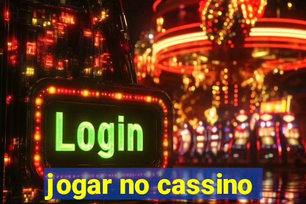 jogar no cassino