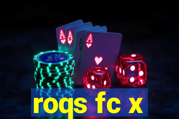 roqs fc x