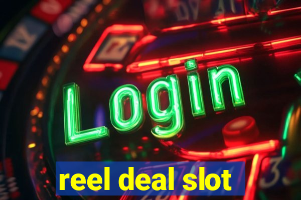 reel deal slot