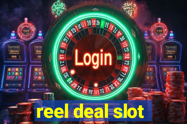 reel deal slot