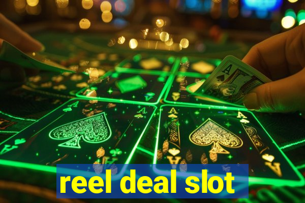 reel deal slot