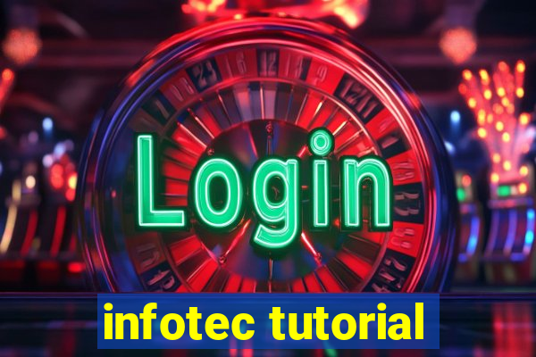 infotec tutorial