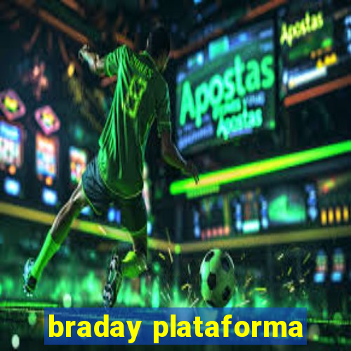 braday plataforma