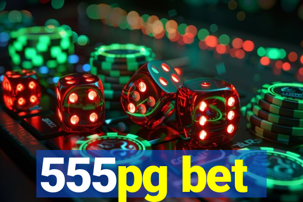 555pg bet