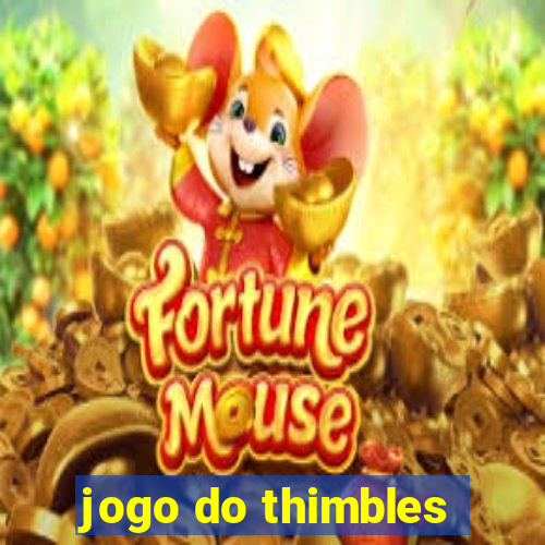 jogo do thimbles