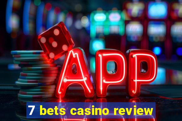 7 bets casino review