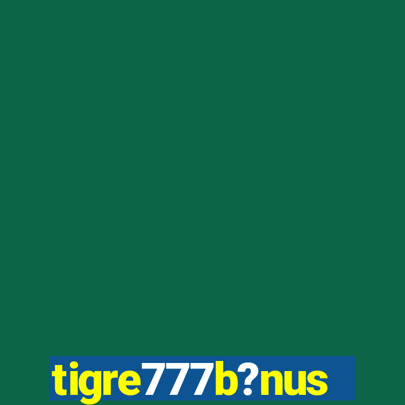 tigre777b?nus