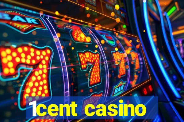 1cent casino