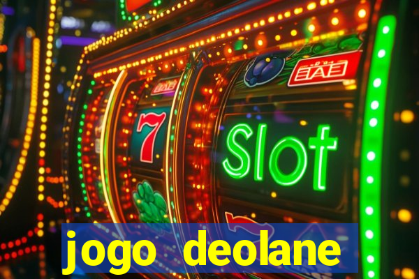 jogo deolane esporte da sorte